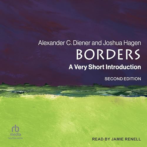 Borders (2nd Edition) By Alexander C. Diener, Joshua Hagen