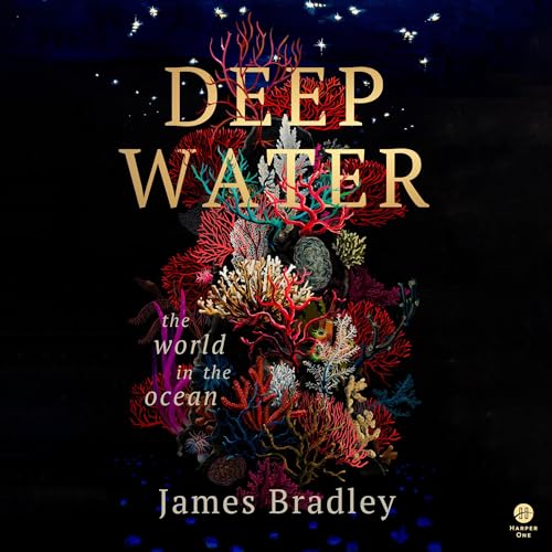 Deep Water By James Bradley