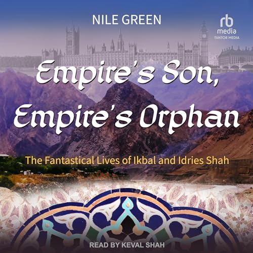 Empire's Son, Empire's Orphan By Nile Green