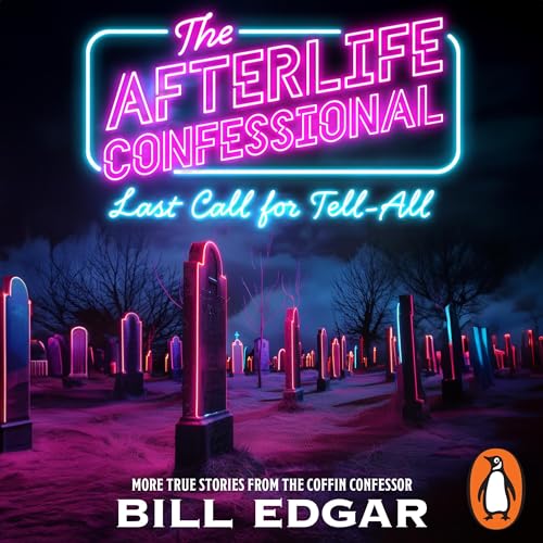 The Afterlife Confessional By Bill Edgar