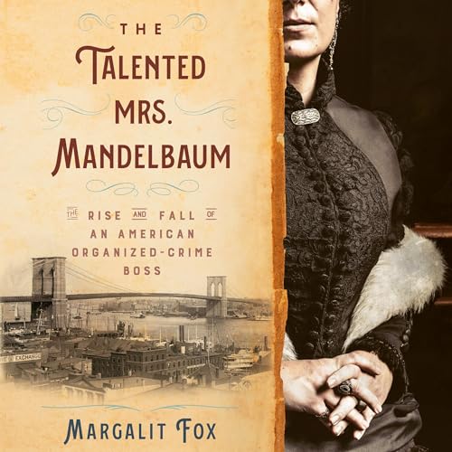 The Talented Mrs. Mandelbaum By Margalit Fox