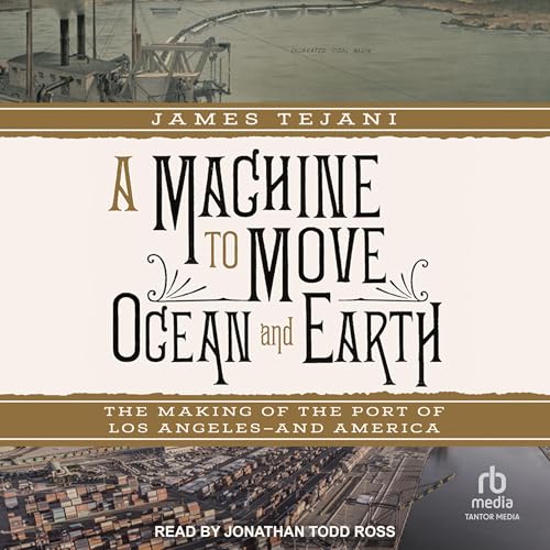 A Machine to Move Ocean and Earth By James Tejani