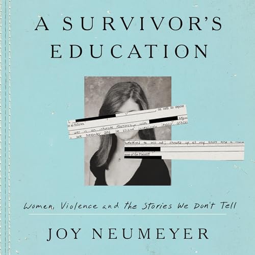 A Survivor's Education By Joy Neumeyer