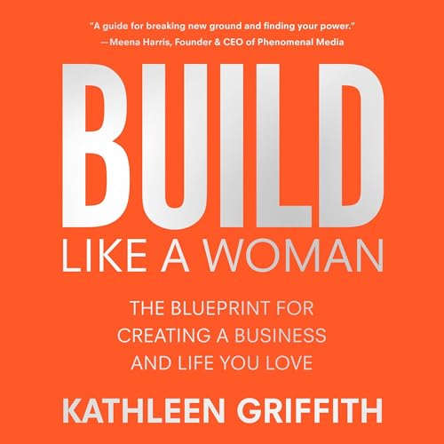 Build Like a Woman By Kathleen Griffith