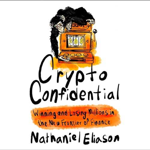 Crypto Confidential By Nathaniel Eliason