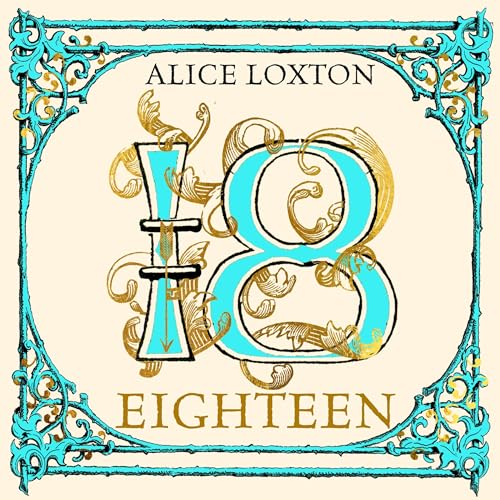 Eighteen By Alice Loxton