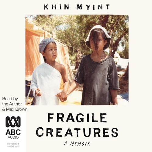 Fragile Creatures By Khin Myint