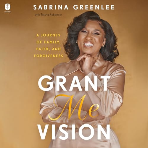 Grant Me Vision By Sabrina Greenlee