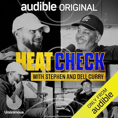 Heat Check with Stephen and Dell Curry By Stephen Curry, Dell Curry