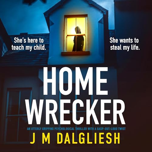 Homewrecker By J M Dalgliesh