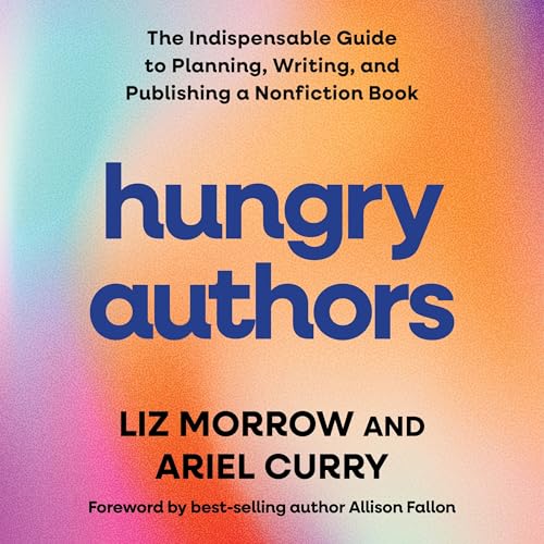 Hungry Authors By Liz Morrow, Ariel Curry