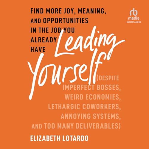 Leading Yourself By Elizabeth Lotardo