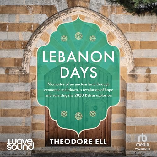 Lebanon Days By Theodore Ell