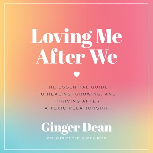 Loving Me After We By Ginger Dean