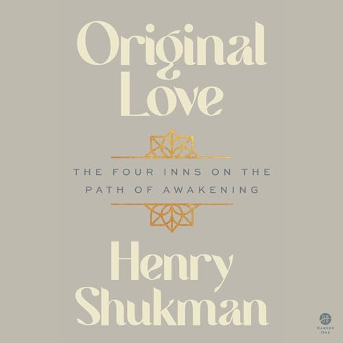 Original Love By Henry Shukman