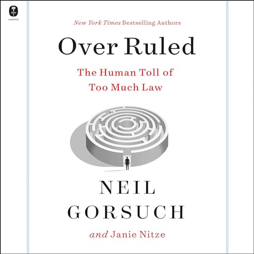 Over Ruled By Neil Gorsuch, Janie Nitze