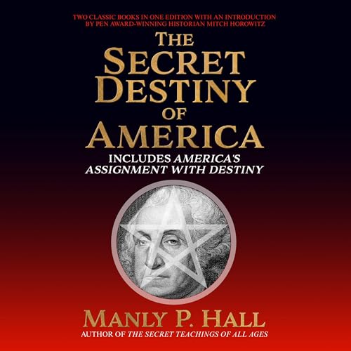 Secret Destiny of America By Manly P. Hall