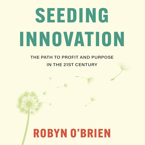 Seeding Innovation By Robyn O'Brien