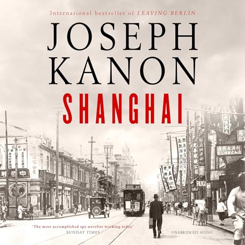 Shanghai By Joseph Kanon