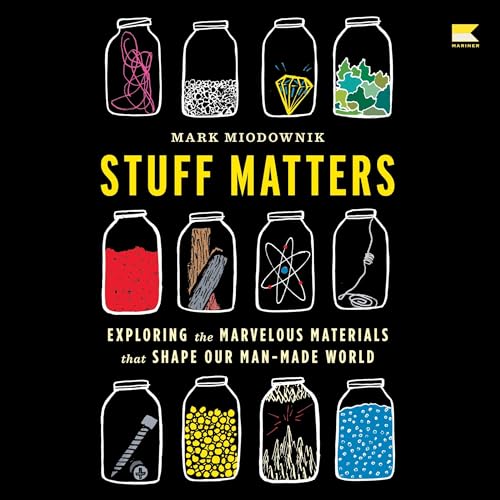 Stuff Matters By Mark Miodownik