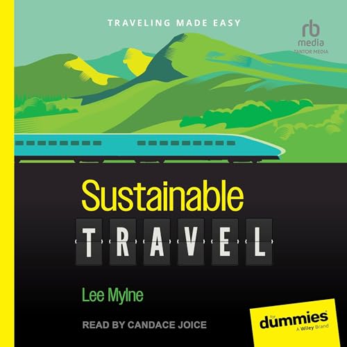 Sustainable Travel for Dummies By Lee Mylne