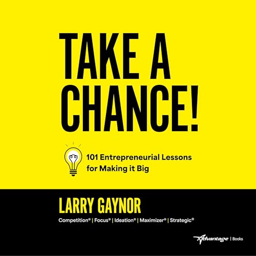 Take a Chance! By Larry Gaynor