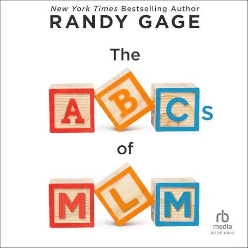 The ABCs of MLM By Randy Gage