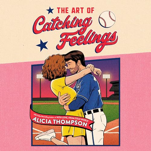 The Art of Catching Feelings By Alicia Thompson