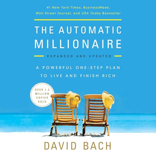 The Automatic Millionaire, Expanded and Updated By David Bach