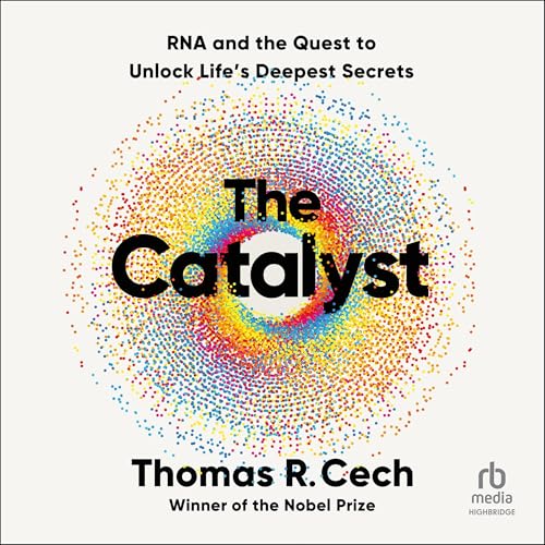 The Catalyst By Thomas R. Cech