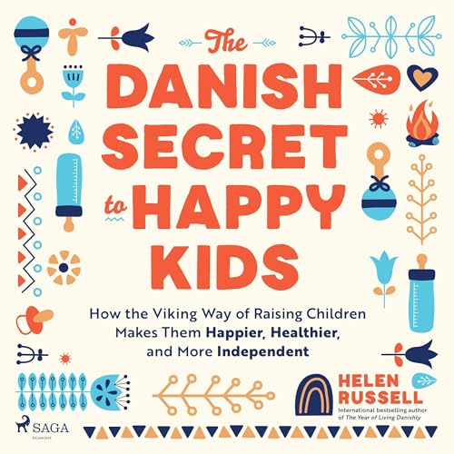 The Danish Secret to Happy Kids By Helen Russell