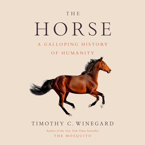 The Horse By Timothy C. Winegard