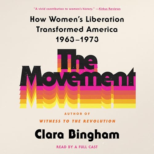 The Movement By Clara Bingham