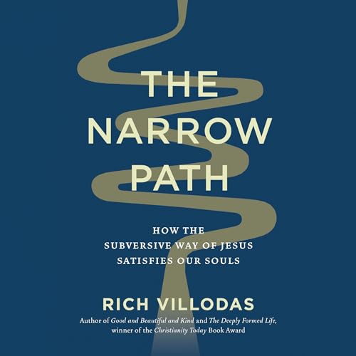 The Narrow Path By Rich Villodas