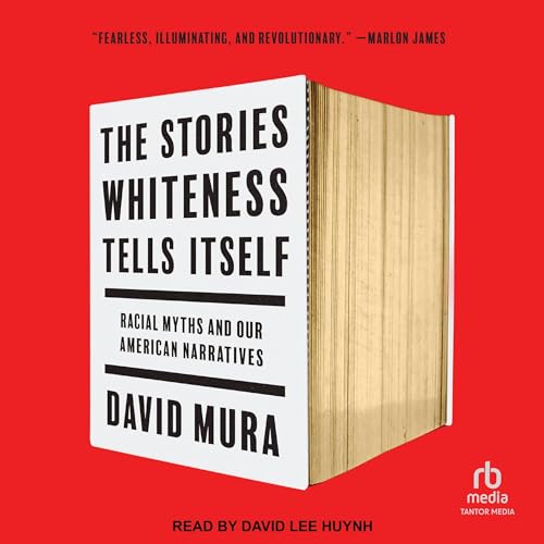 The Stories Whiteness Tells Itself By David Mura