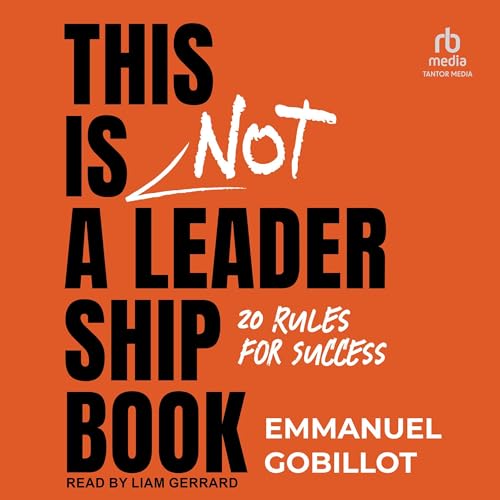 This Is Not a Leadership Book By Emmanuel Gobillot