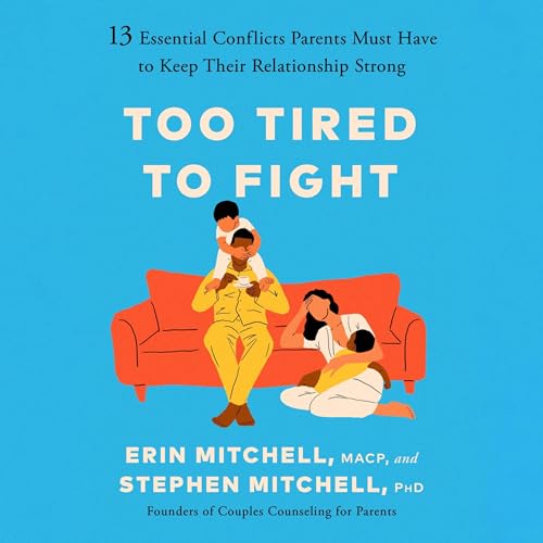 Too Tired to Fight By Erin Mitchell MACP, Stephen Mitchell PhD