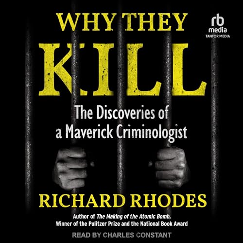 Why They Kill By Richard Rhodes