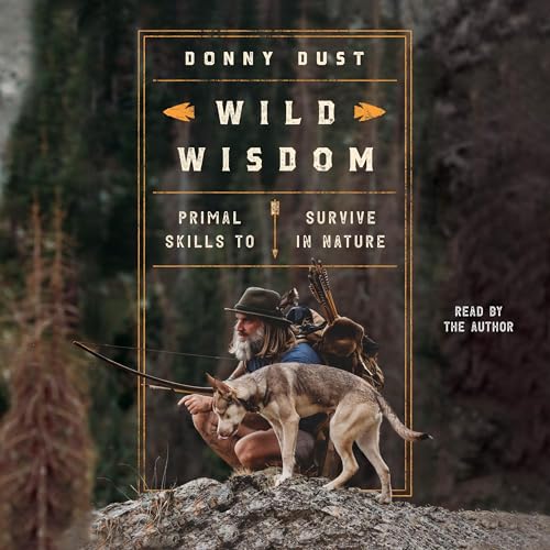 Wild Wisdom By Donny Dust