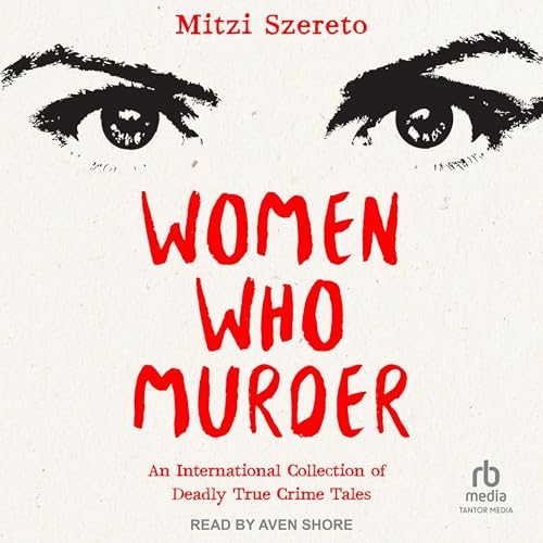 Women Who Murder By Mitzi Szereto