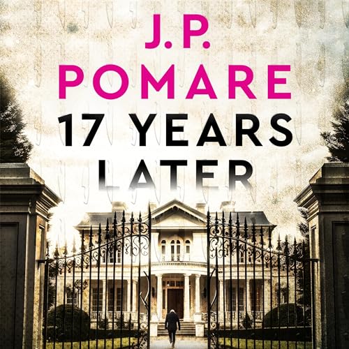 17 Years Later By J.P. Pomare