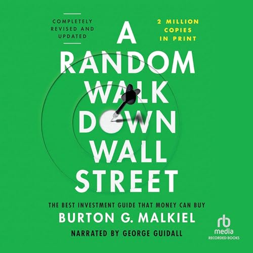 A Random Walk Down Wall Street (Completely Revised and Updated) By Burton G. Malkiel