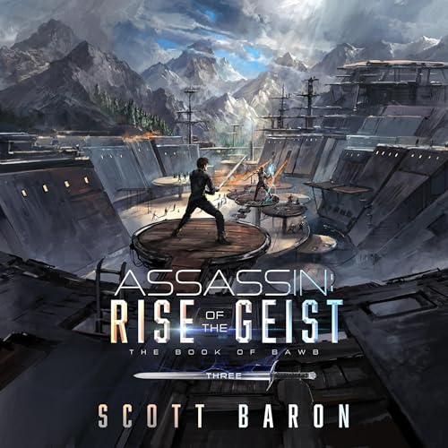 Assassin: Rise of the Geist By Scott Baron