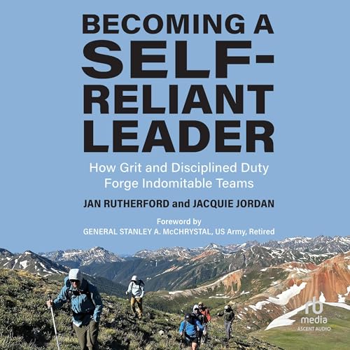 Becoming a Self-Reliant Leader By Jan Rutherford, Jacquie Jordan