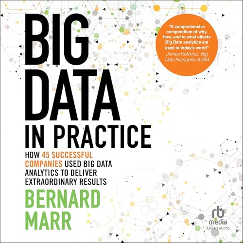 Big Data in Practice By Bernard Marr