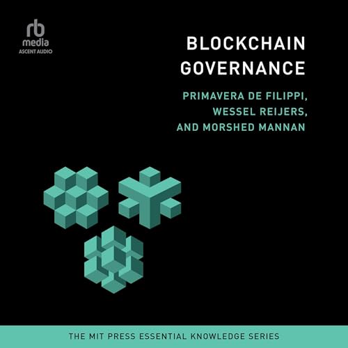 Blockchain Governance By Primavera De Filippi, Wessel Reijers, Morshed Mannan