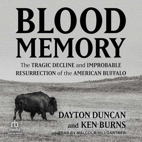 Blood Memory By Dayton Duncan, Ken Burns