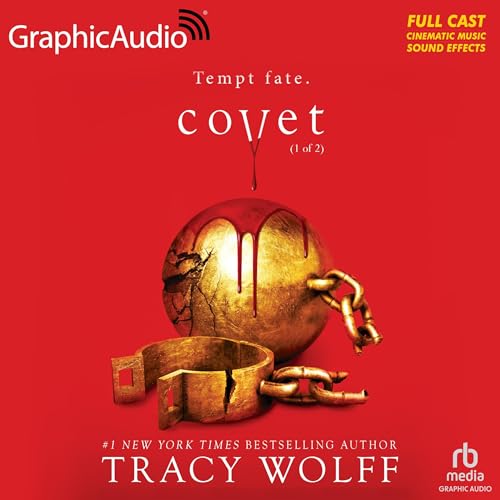 Covet (Part 1 of 2) (Dramatized Adaptation) By Tracy Wolff