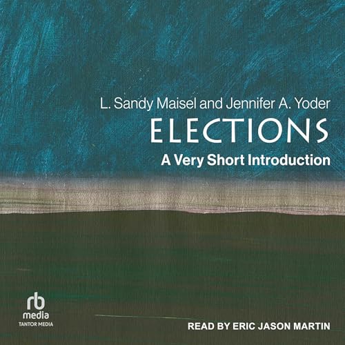 Elections By L. Sandy Maisel, Jennifer A. Yoder