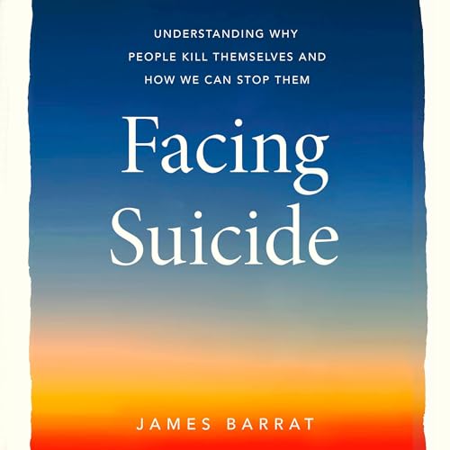 Facing Suicide By James Barrat